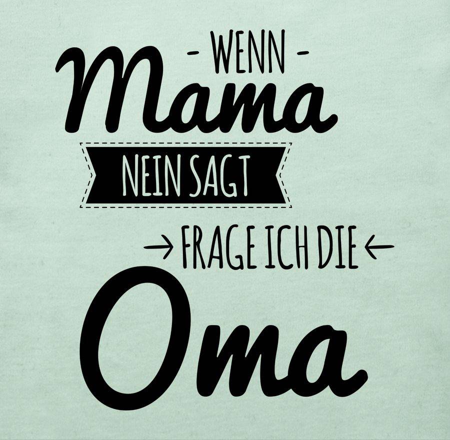 Shirtracer Wenn Mama Nein Sagt Frag Ich Oma Shirts & Mehr Shirtracer