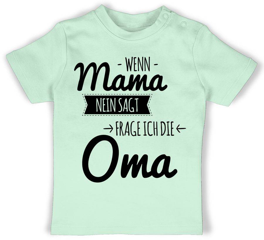 Shirtracer Wenn Mama nein sagt frag ich Oma Shirts & Mehr Shirtracer
