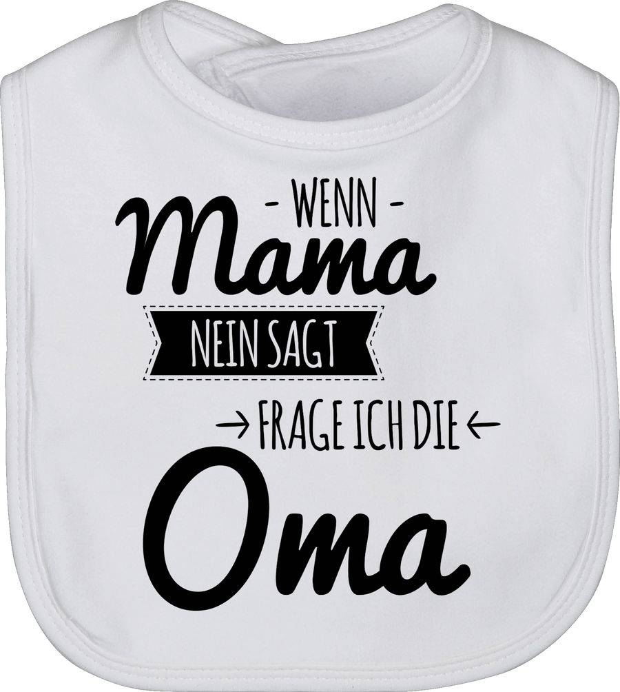 Shirtracer Wenn Mama nein sagt frag ich Oma Shirts & Mehr Shirtracer