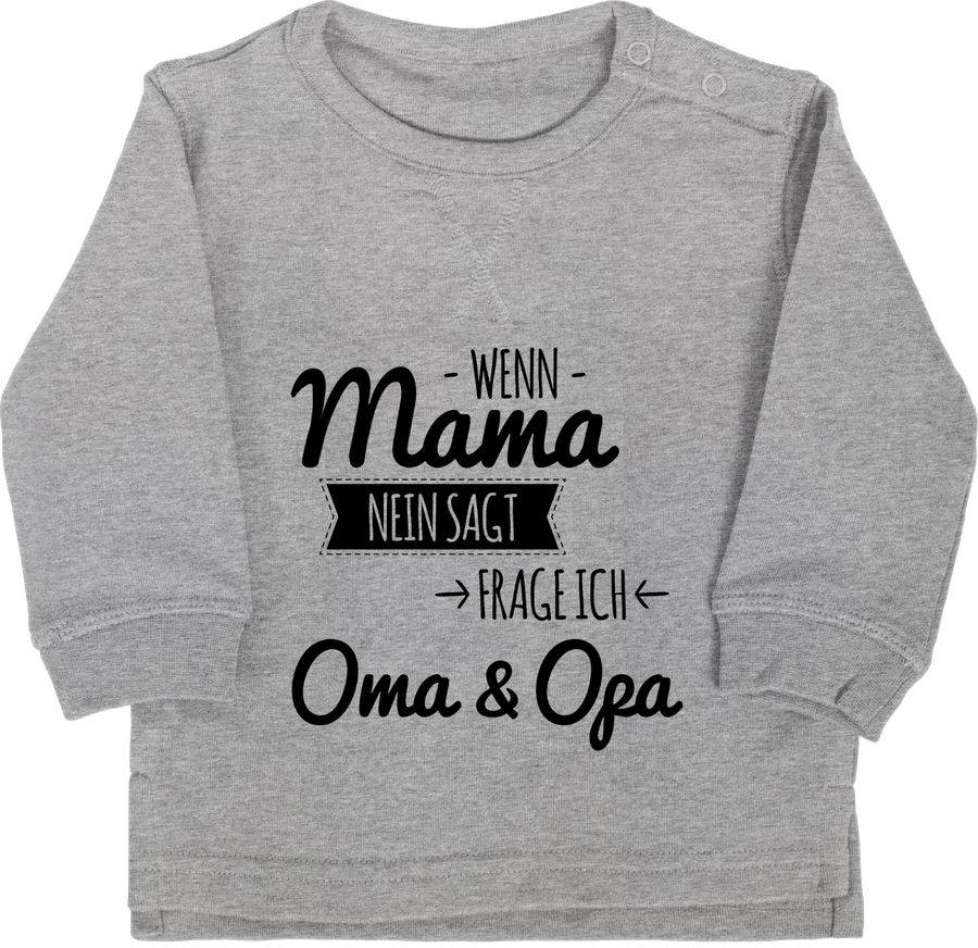 Shirtracer Wenn Mama nein sagt frag ich Oma und Opa Shirts & Mehr Shirtracer