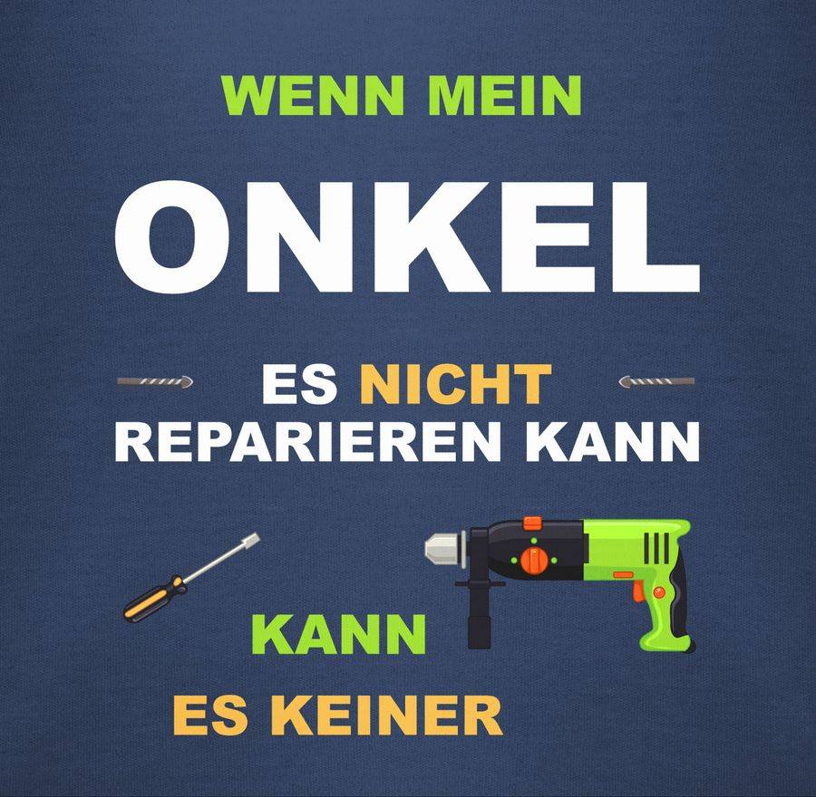 Shirtracer Wenn Mein Onkel Es Nicht Reparieren Kann Kann Es Keiner Shirts & Mehr Shirtracer