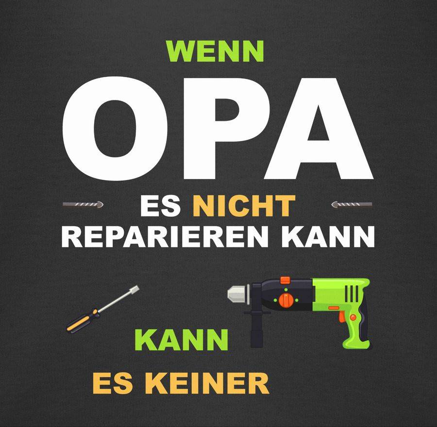 Shirtracer Wenn Opa Es Nicht Reparieren Kann Kann Es Keiner: Tshirt Rucksack Shirtracer