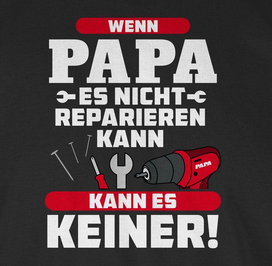 Shirtracer Wenn Papa Es Nicht Reparieren Kann Kann Es Keiner - Rot: T-Shirt Turnbeutel Shirtracer