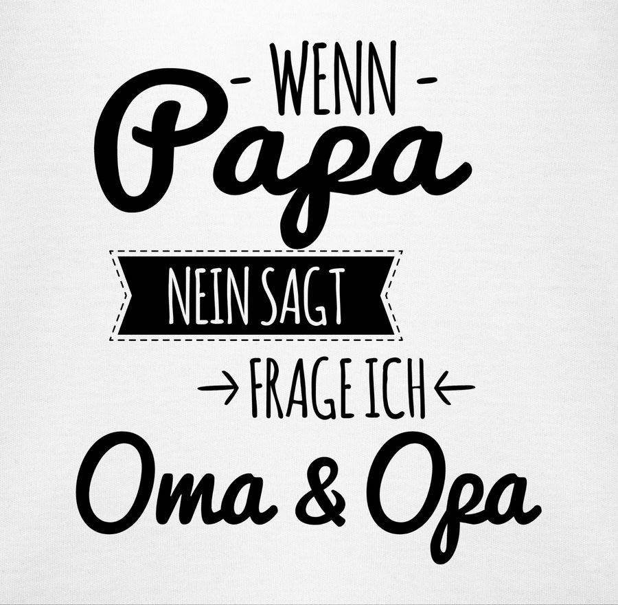 Shirtracer Wenn Papa Nein Sagt Frage Ich Oma & Opa - Schwarz Shirts & Mehr Shirtracer