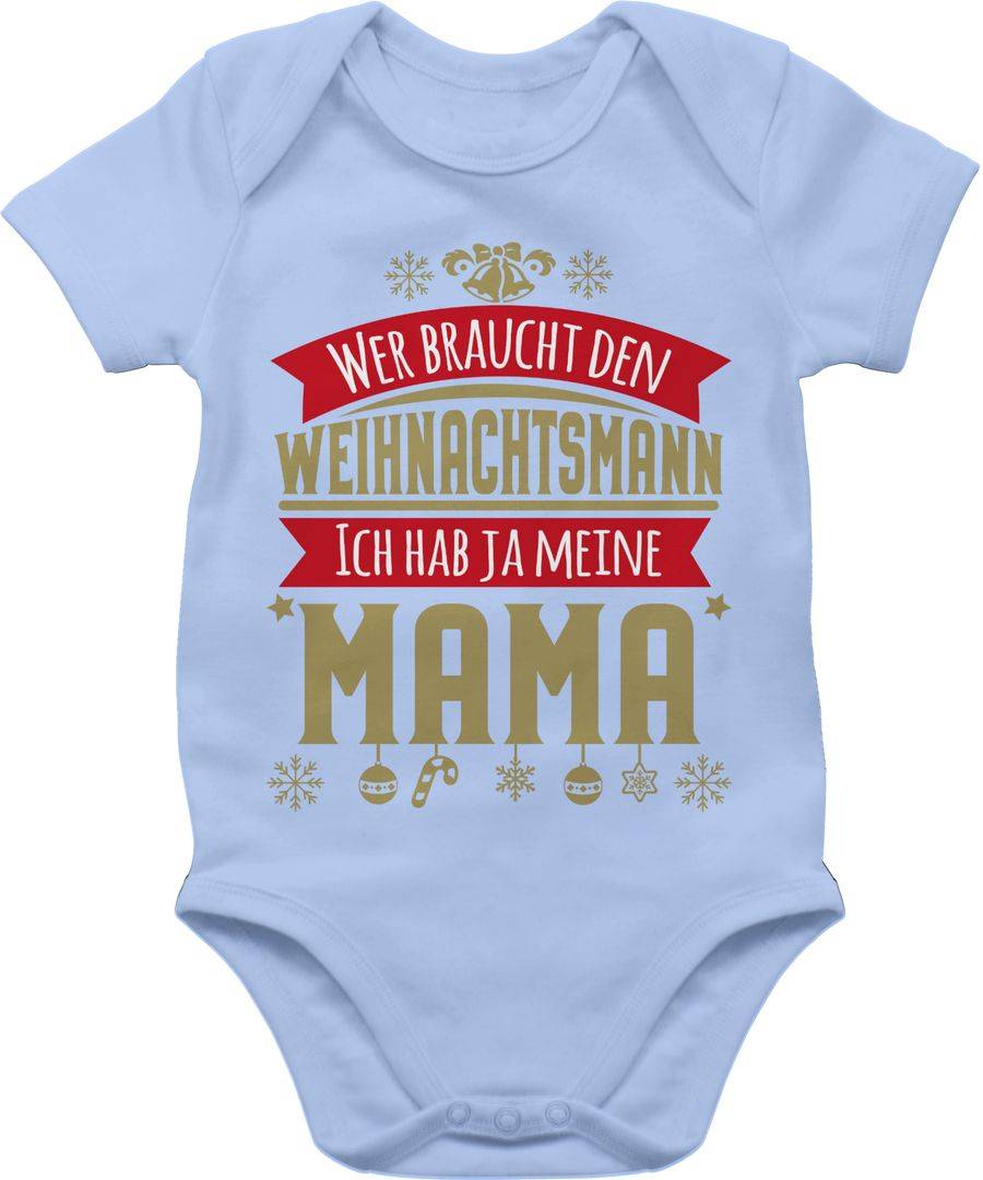 Shirtracer Wer braucht den Weihnachtsmann - Mama Shirts & Mehr Shirtracer