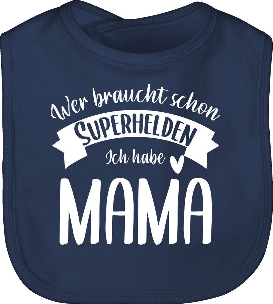 Shirtracer wer braucht schon Superhelden ich hab Mama weiß Shirts & Mehr Shirtracer