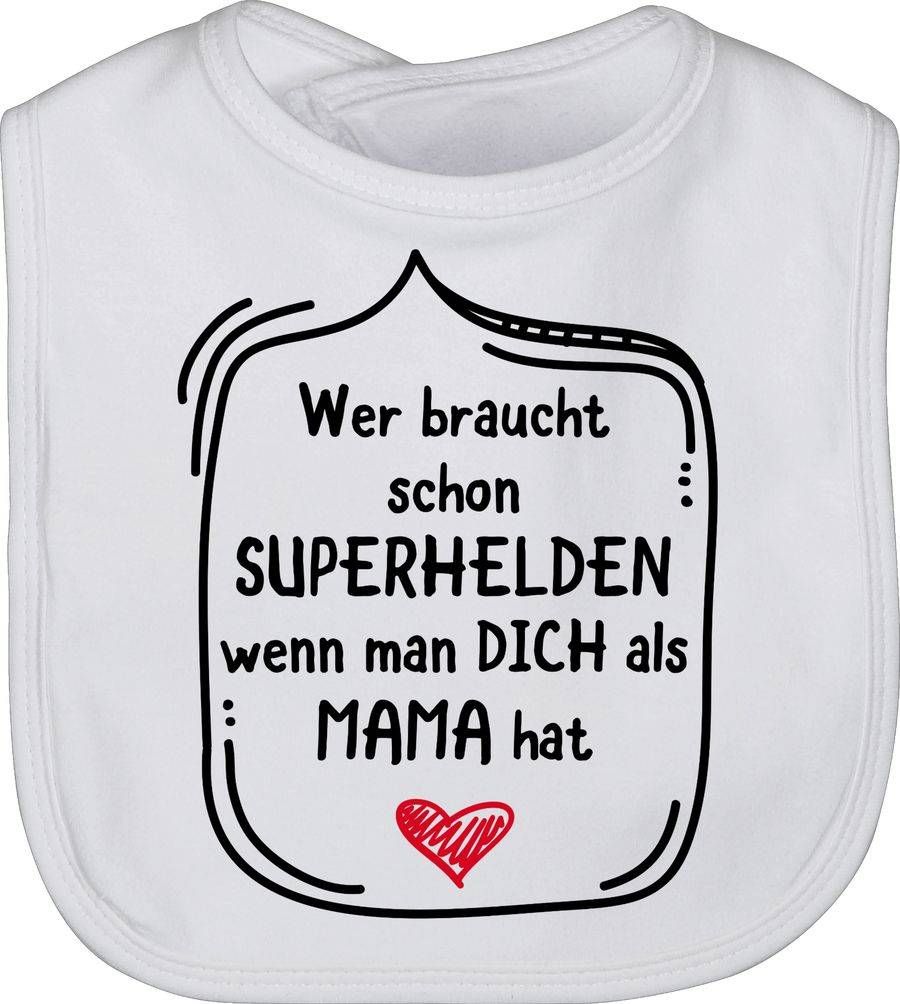 Shirtracer Wer braucht schon Superhelden wenn man dich als Mama hat Shirts & Mehr Shirtracer
