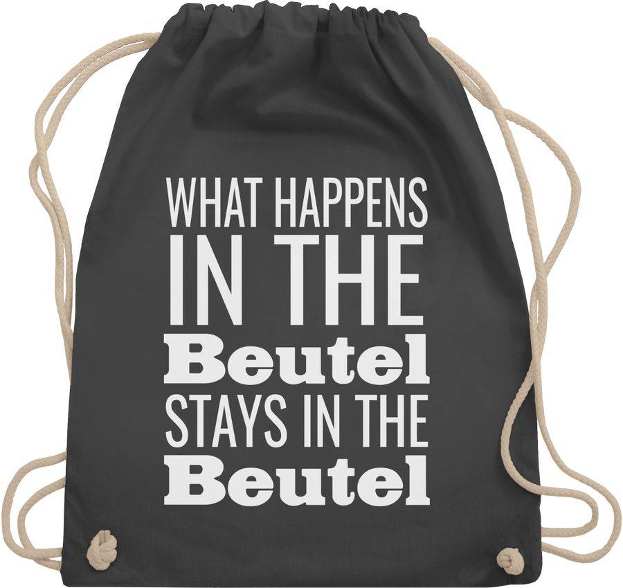 Shirtracer What happens in the Beutel stays in the Beutel Shirts & Mehr Shirtracer