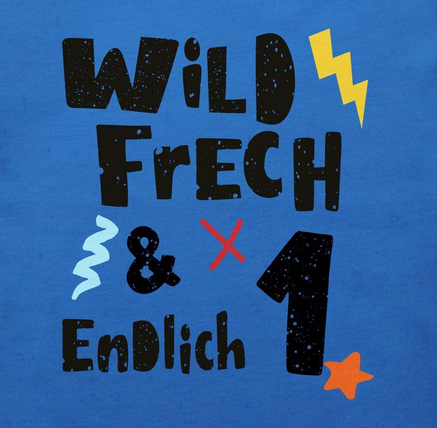 Shirtracer Wild Frech Und Endlich 1 - Wunderbar Ein Jahr Shirts & Mehr Shirtracer
