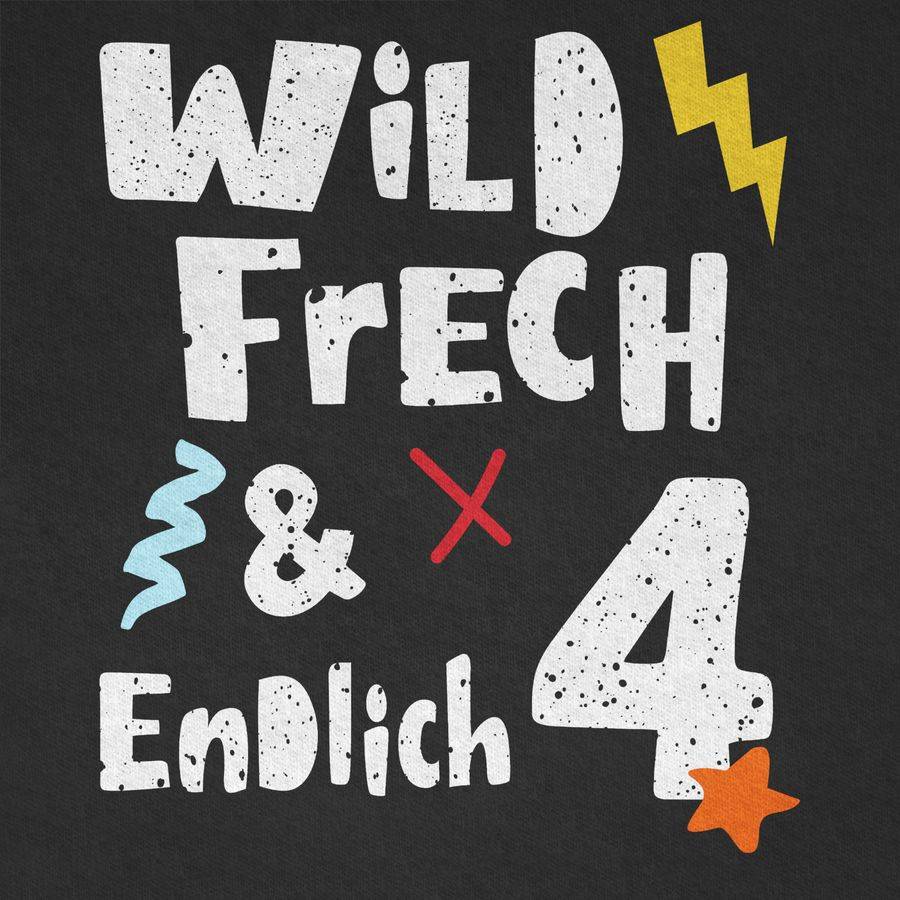 Shirtracer Wild Frech Und Endlich 4 - Vier Jahre Wunderbar Shirts & Mehr Shirtracer