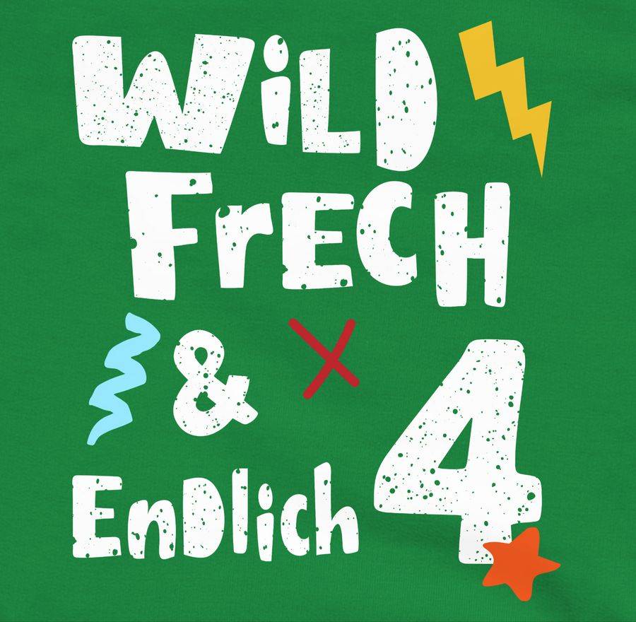 Shirtracer Wild Frech Und Endlich 4 - Vier Jahre Wunderbar Shirts & Mehr Shirtracer