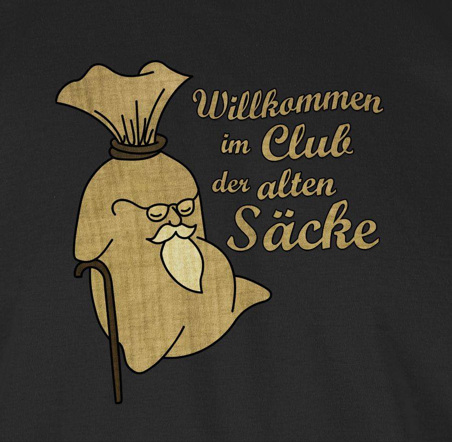 Shirtracer Willkommen Im Club Der Alten Säcke Shirts & Mehr Shirtracer