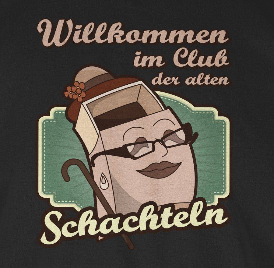 Shirtracer Willkommen Im Club Der Alten Schachteln Shirts & Mehr Shirtracer