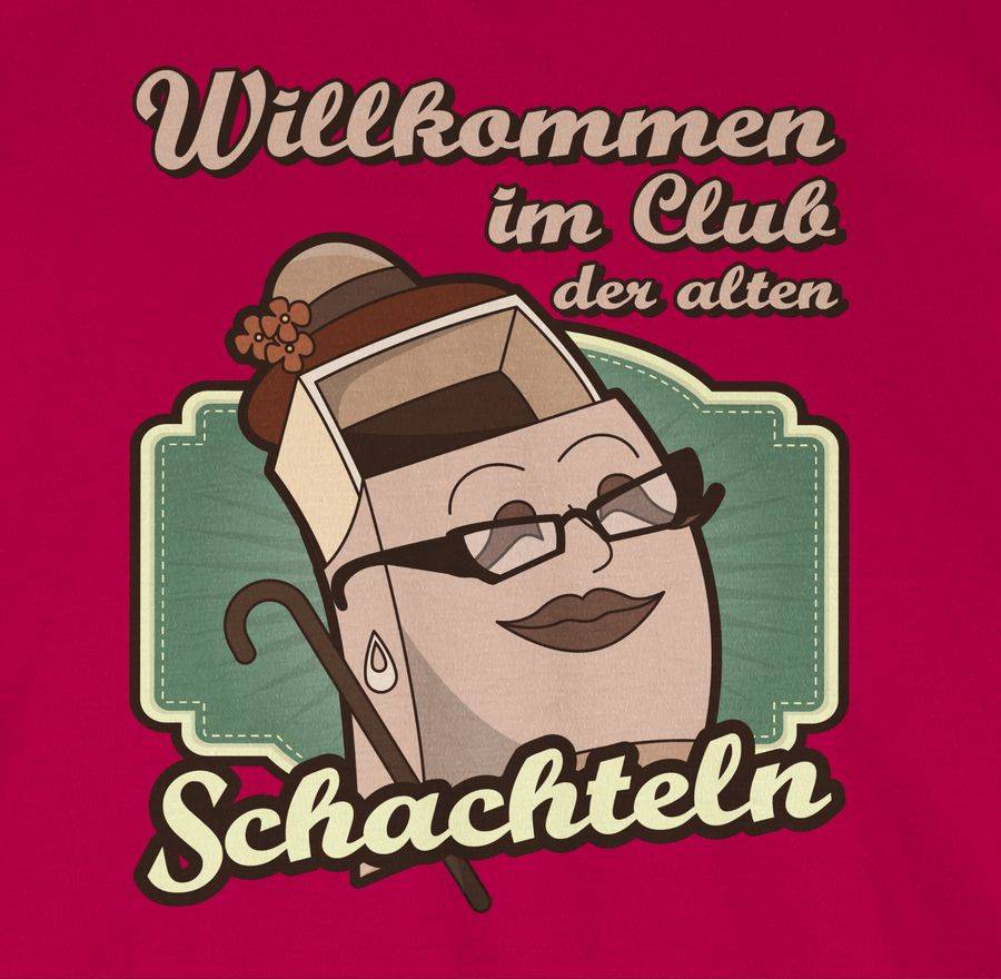 Shirtracer Willkommen Im Club Der Alten Schachteln Shirts & Mehr Shirtracer