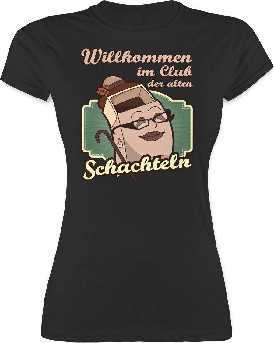 Shirtracer Willkommen im Club der alten Schachteln Shirts & Mehr Shirtracer