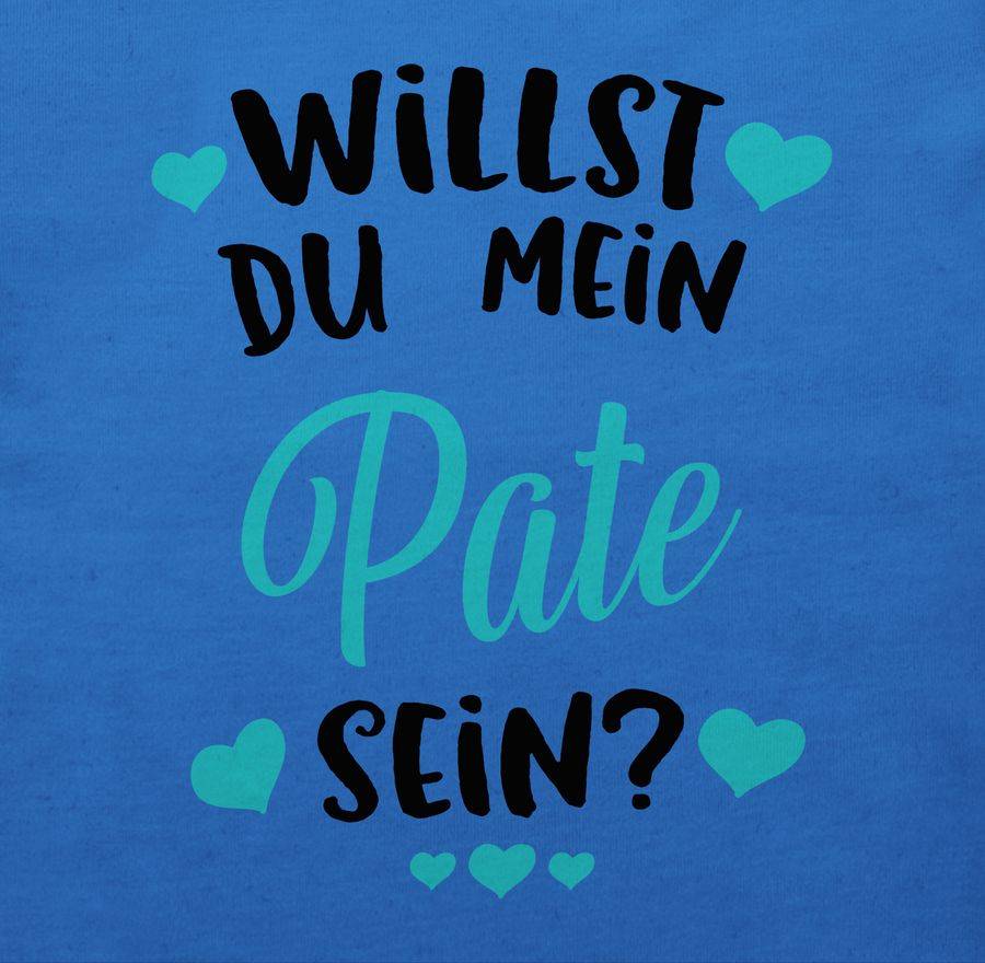 Shirtracer Willst Du Mein Pate Sein? - Türkis Shirts & Mehr Shirtracer
