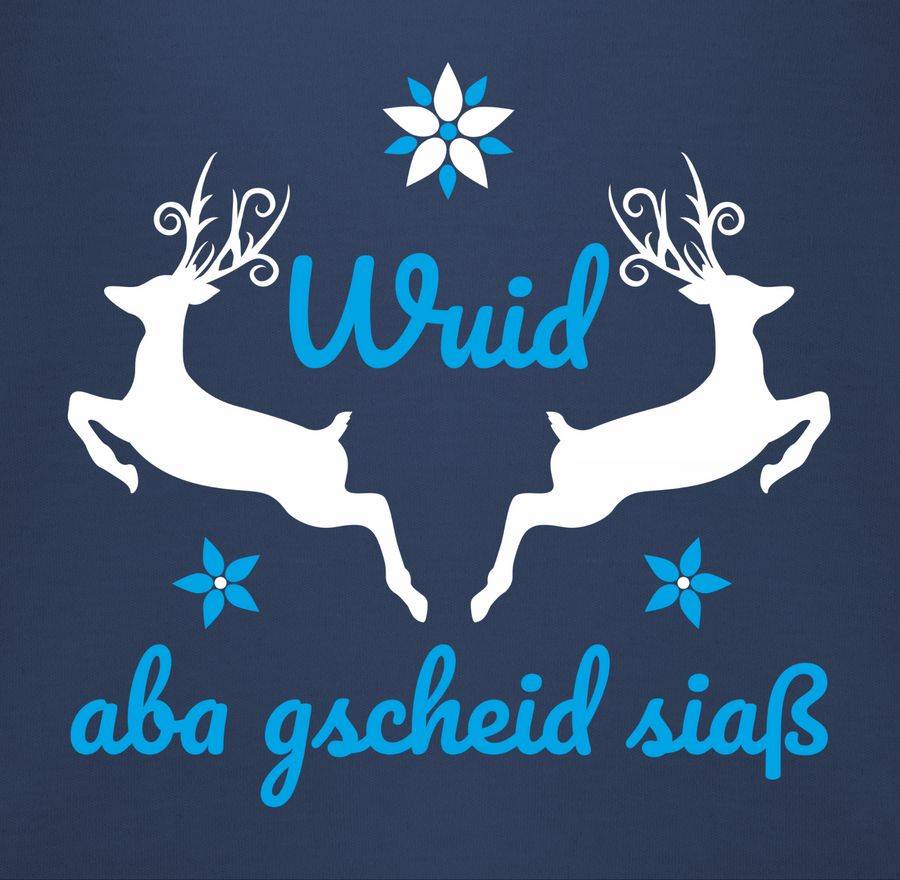 Shirtracer Wuid Aba Gscheid Siaß Shirts & Mehr Shirtracer