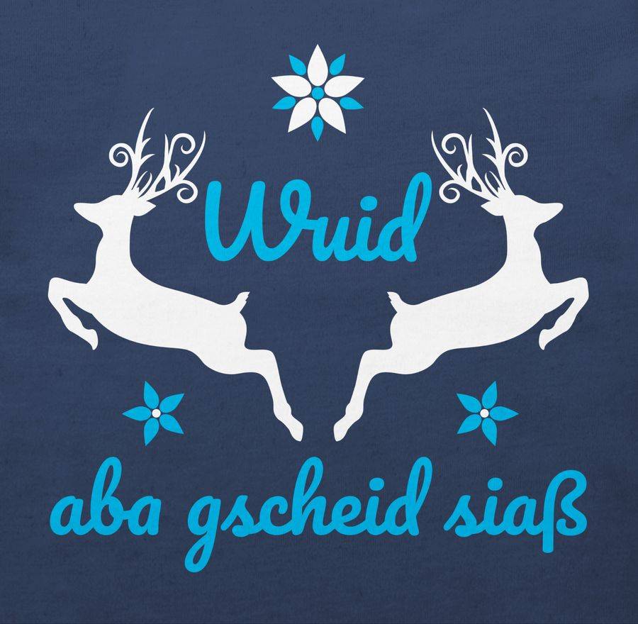 Shirtracer Wuid Aba Gscheid Siaß Shirts & Mehr Shirtracer
