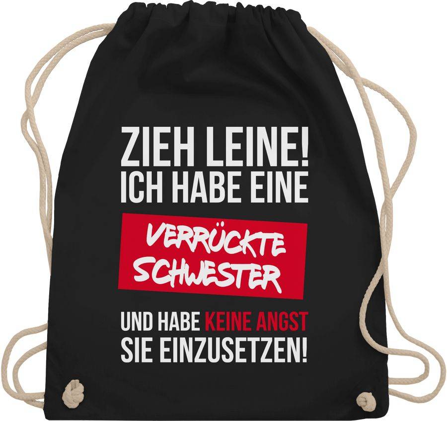 Shirtracer Zieh Leine Ich habe eine verrückte Schwester: Tshirt Rucksack Shirtracer