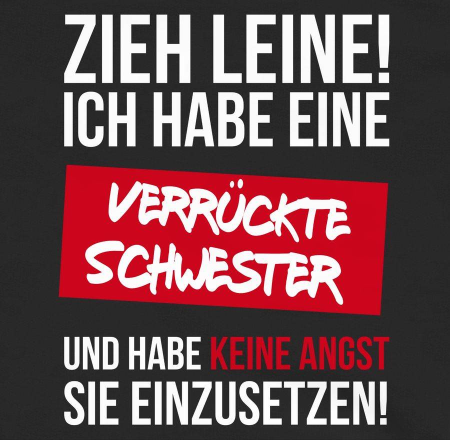 Shirtracer Zieh Leine Ich Habe Eine Verrückte Schwester: Tshirt Rucksack Shirtracer