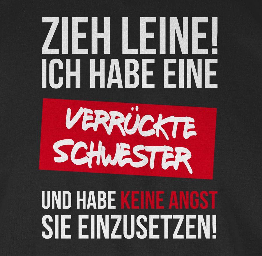 Shirtracer Zieh Leine Ich Habe Eine Verrückte Schwester: Tshirt Rucksack Shirtracer