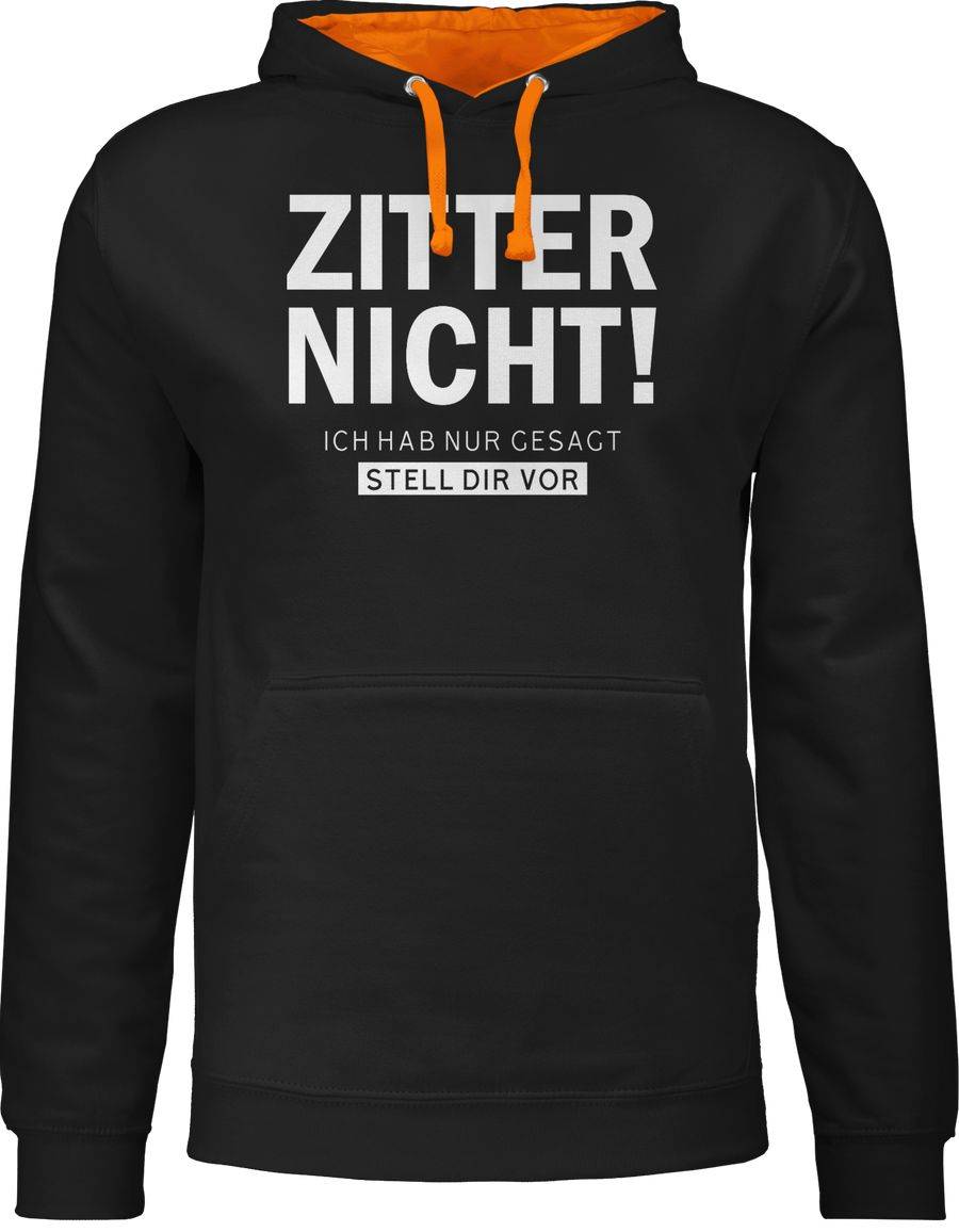 Shirtracer Zitter nicht - Ich hab gesagt stell dir vor Shirts & Mehr Shirtracer