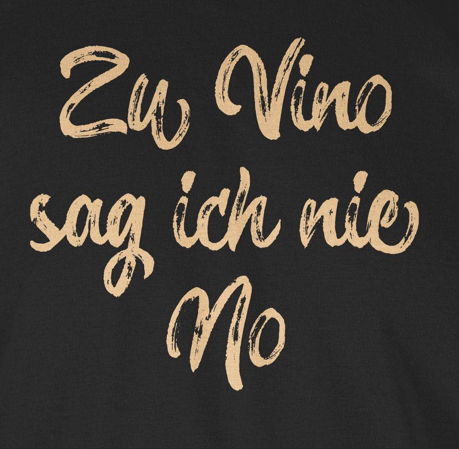 Shirtracer Zu Vino Sag Ich Nie No Vintage Cremeweiß Shirts & Mehr Shirtracer