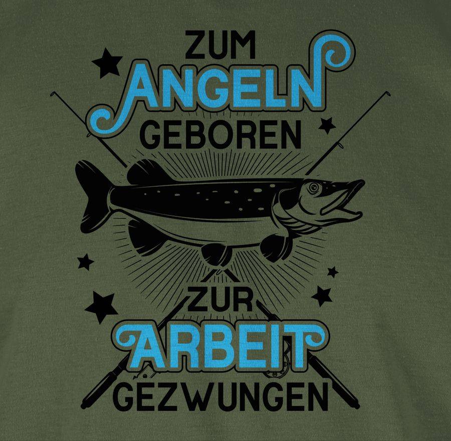 Shirtracer Zum Angeln Geboren - Zur Arbeit Gezwungen - Schwarz Shirts & Mehr Shirtracer