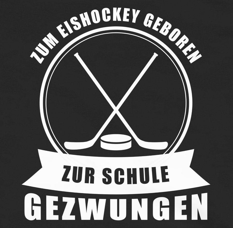 Shirtracer Zum Eishockey Geboren. Zur Schule Gezwungen Shirts & Mehr Shirtracer