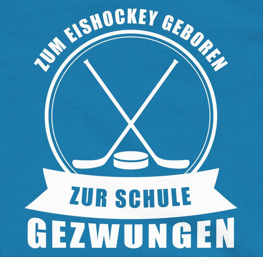 Shirtracer Zum Eishockey Geboren. Zur Schule Gezwungen Shirts & Mehr Shirtracer