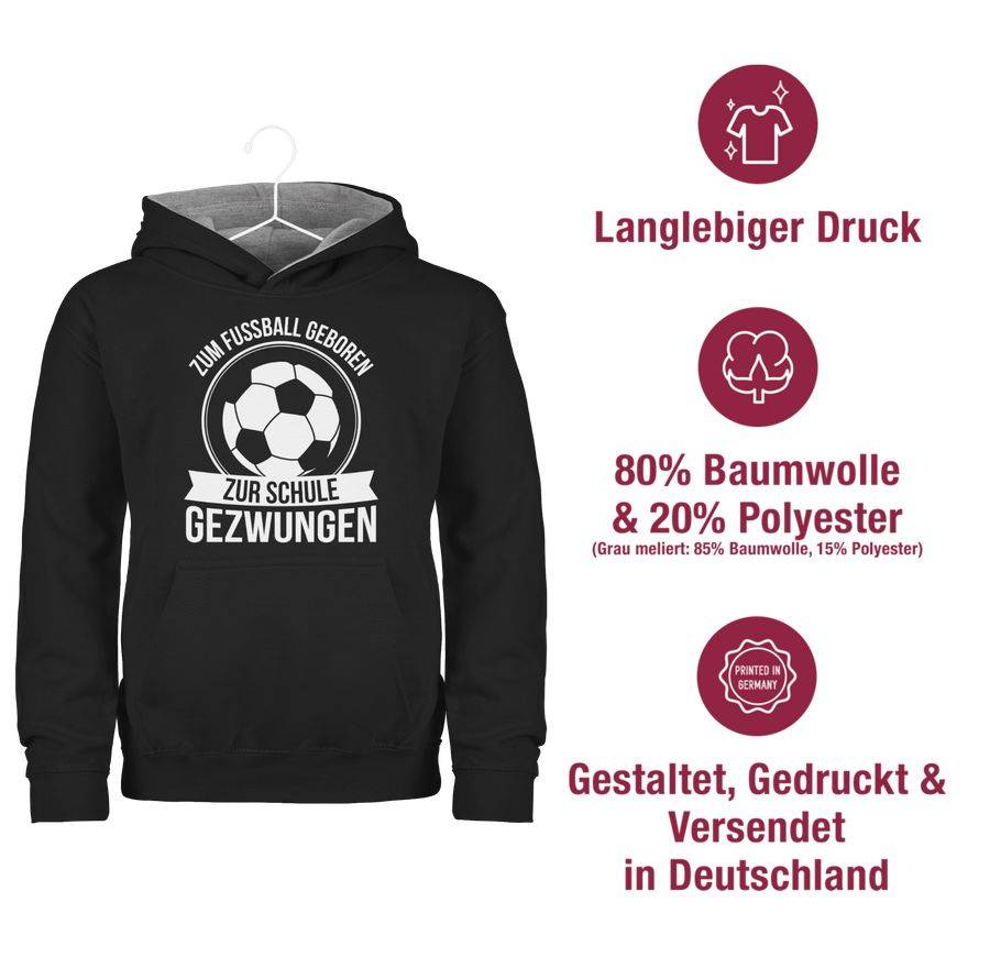 Shirtracer Zum Fußball Geboren Zur Schule Gezwungen Shirts & Mehr Shirtracer