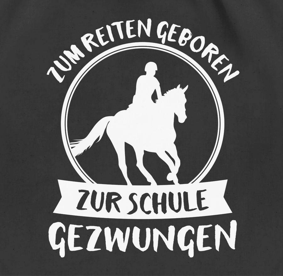 Shirtracer Zum Reiten Geboren Zur Schule Gezwungen: Tshirt Gym Bag Shirtracer