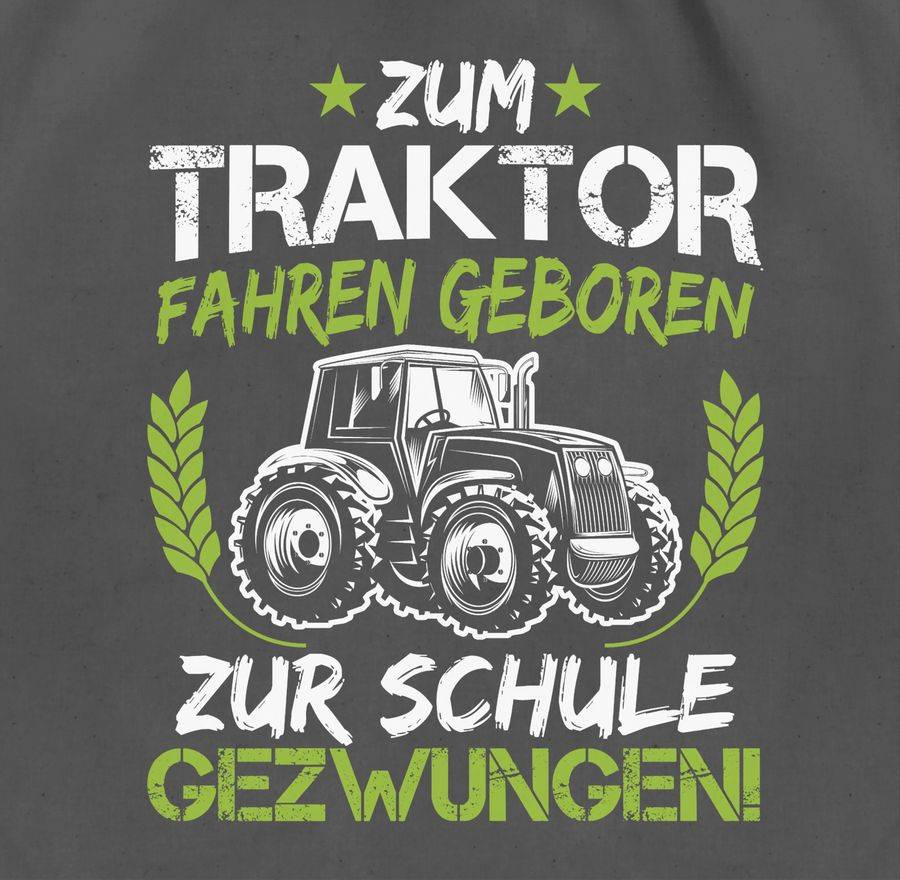 Shirtracer Zum Traktor Fahren Geboren Zur Schule Gezwungen Grün/Weiß: Tshirt Rucksack Shirtracer
