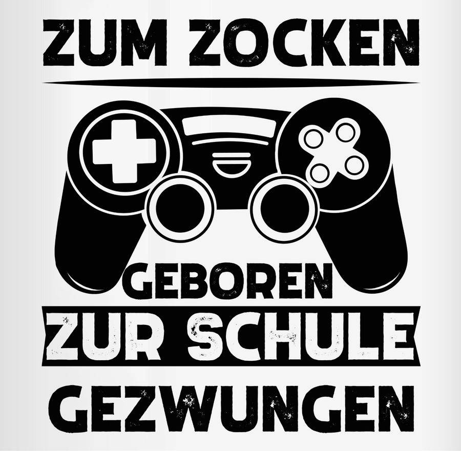 Shirtracer Zum Zocken Geboren Zur Schule Gezwungen Schwarz Shirts & Mehr Shirtracer