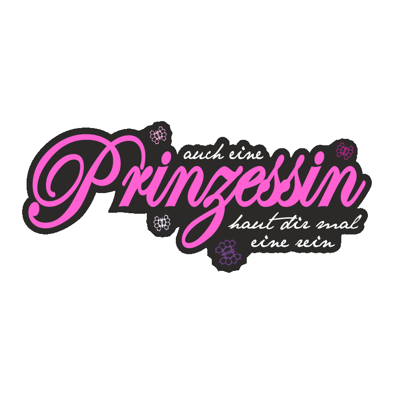 Spass Kostet Aufkleber Auch Eine Prinzessin Haut Dir Mal Eine Rein