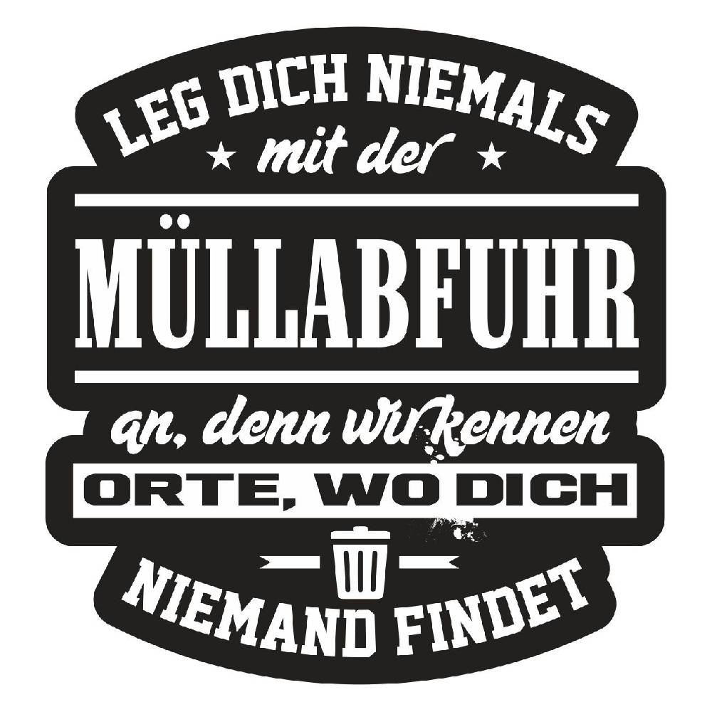 Spass Kostet Aufkleber Leg dich niemals mit der MÜLLABFUHR an