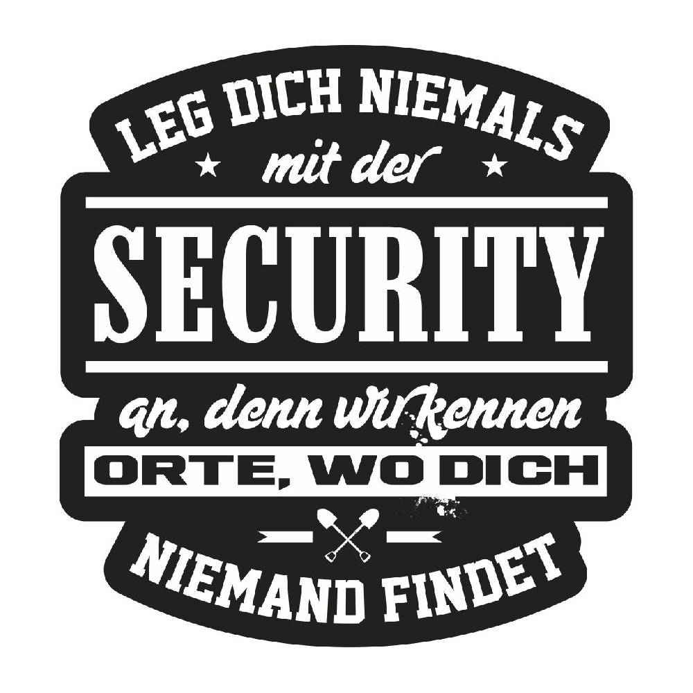Spass Kostet Aufkleber Leg dich niemals mit der SECURITY an