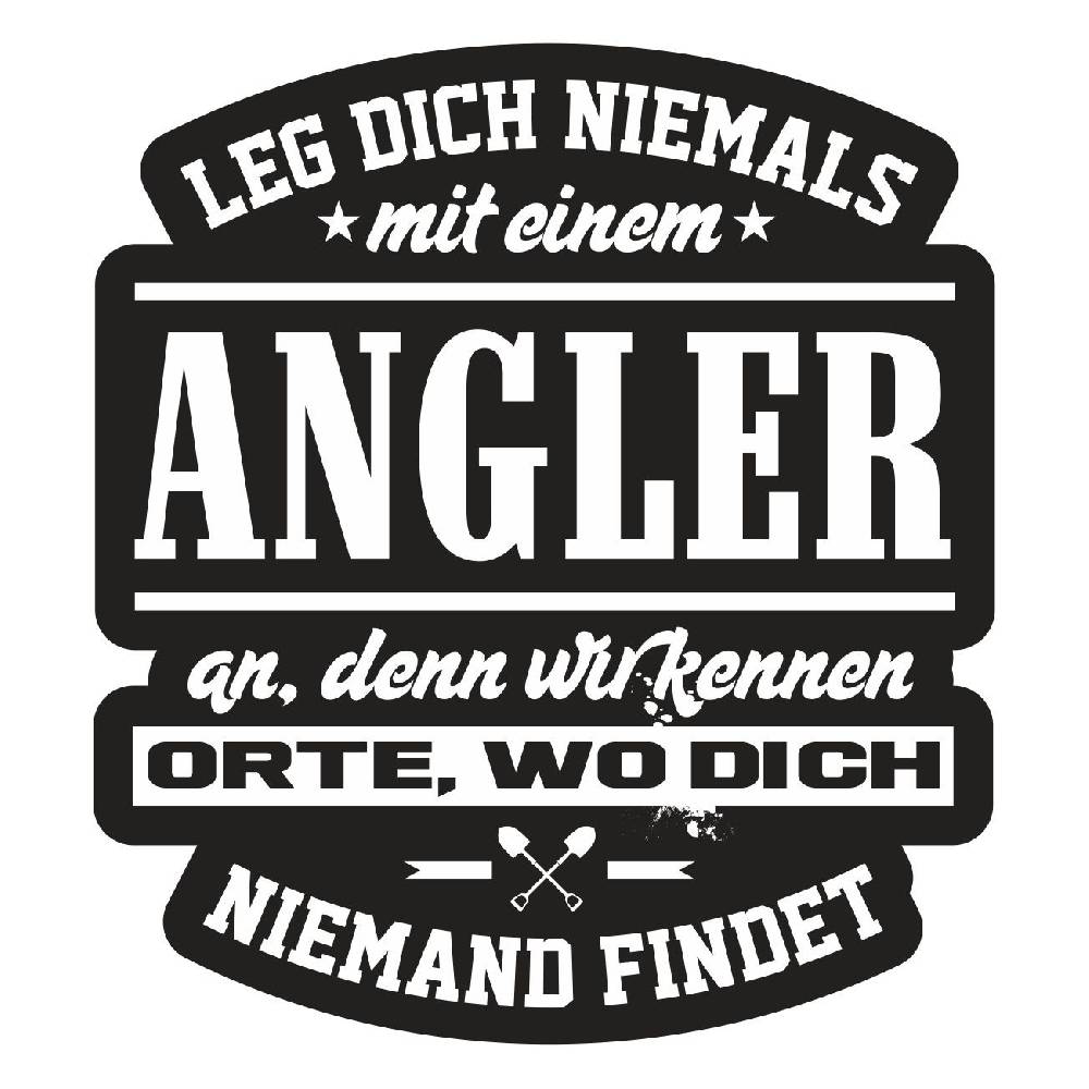 Spass Kostet Aufkleber Leg dich niemals mit einem ANGLER an
