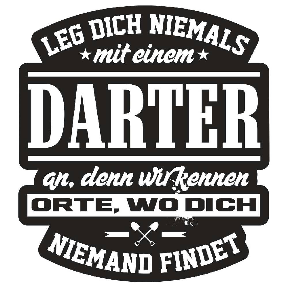 Spass Kostet Aufkleber Leg dich niemals mit einem DARTER an