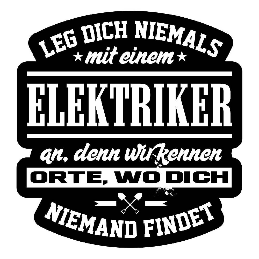 Spass Kostet Aufkleber Leg dich niemals mit einem ELEKTRIKER an