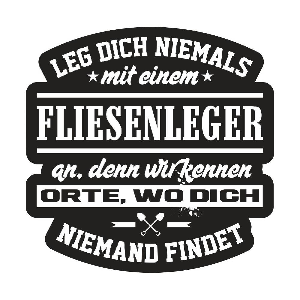 Spass Kostet Aufkleber Leg dich niemals mit einem FLIESENLEGER an