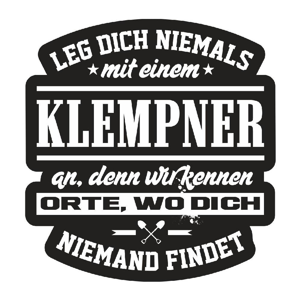Spass Kostet Aufkleber Leg dich niemals mit einem KLEMPNER an