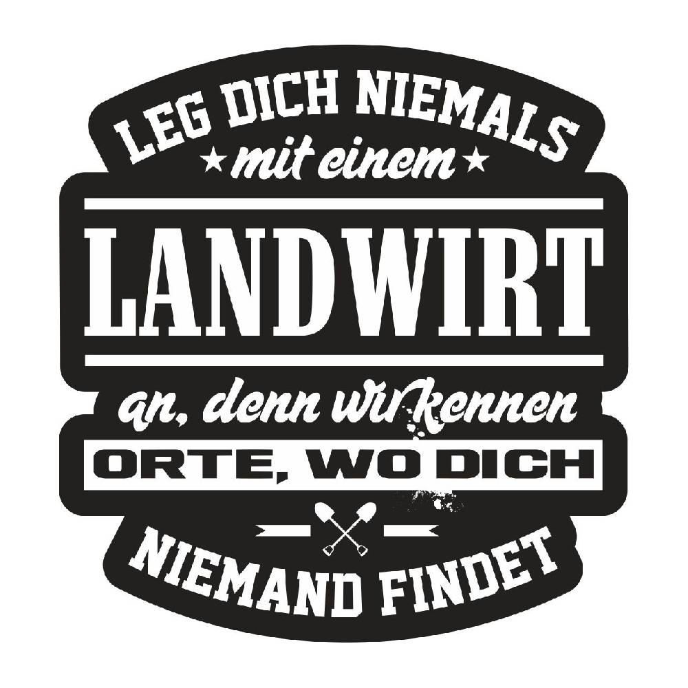 Spass Kostet Aufkleber Leg dich niemals mit einem LANDWIRT an