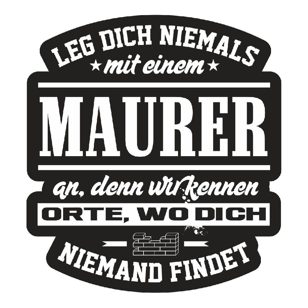 Spass Kostet Aufkleber Leg dich niemals mit einem MAURER an