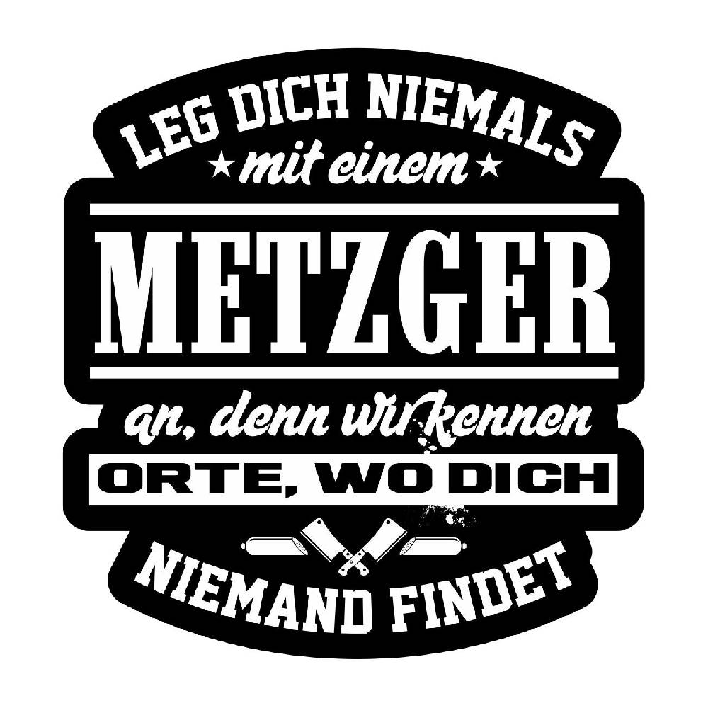 Spass Kostet Aufkleber Leg dich niemals mit einem METZGER an