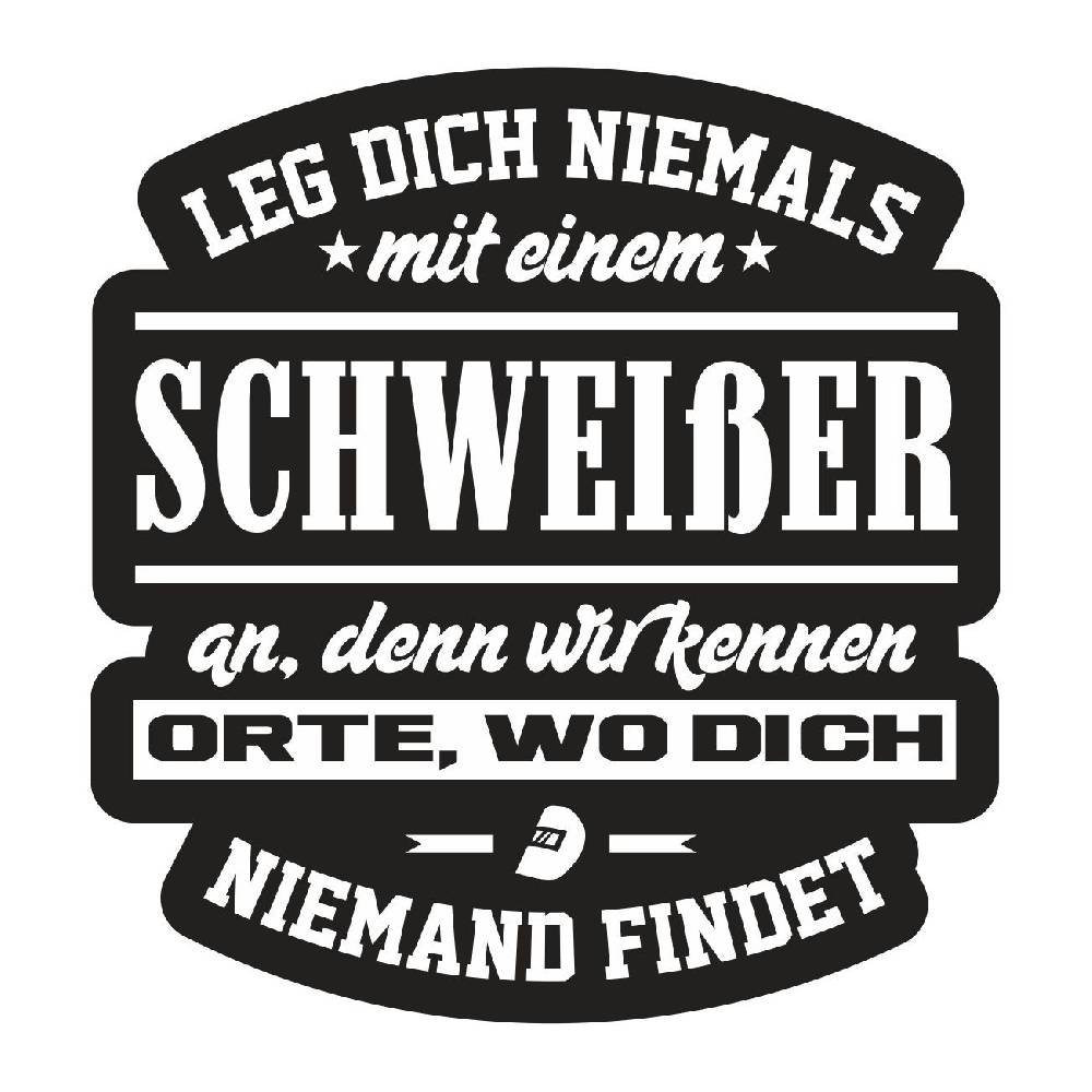 Spass Kostet Aufkleber Leg dich niemals mit einem SCHWEIßER an