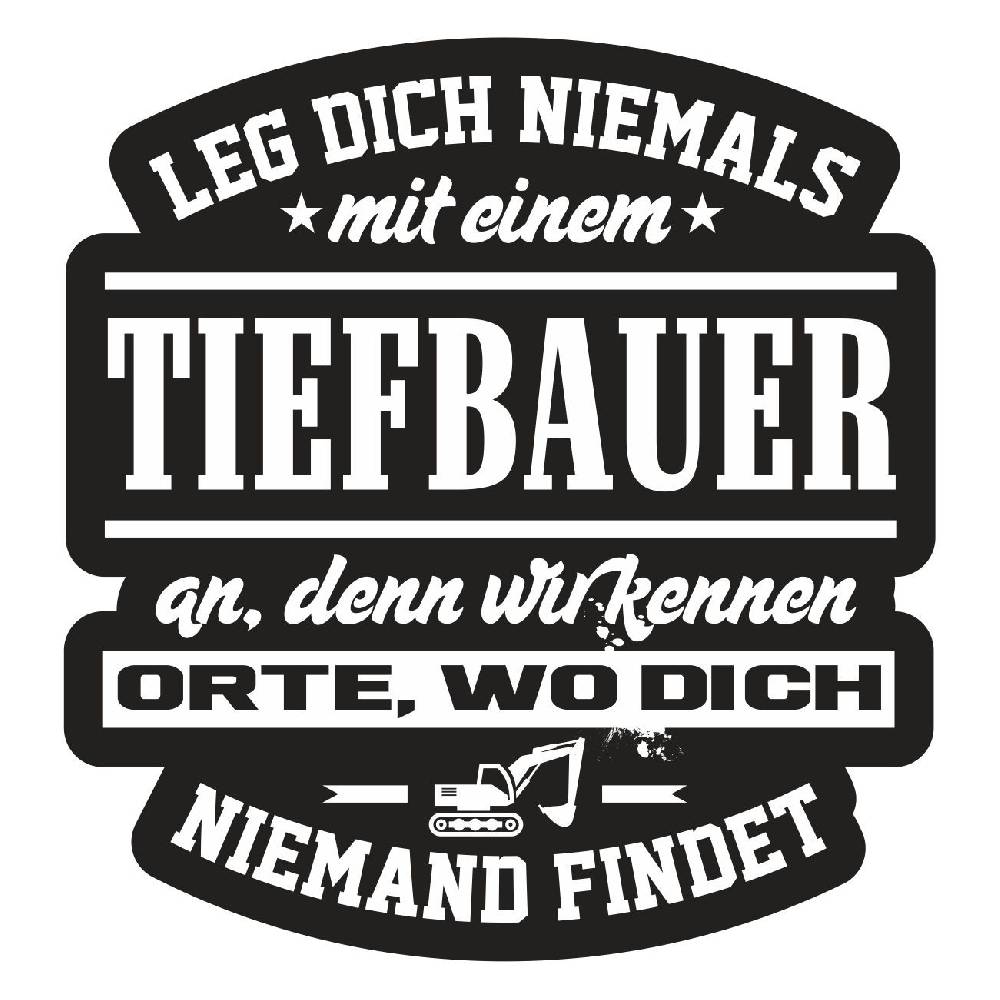 Spass Kostet Aufkleber Leg dich niemals mit einem TIEFBAUER an