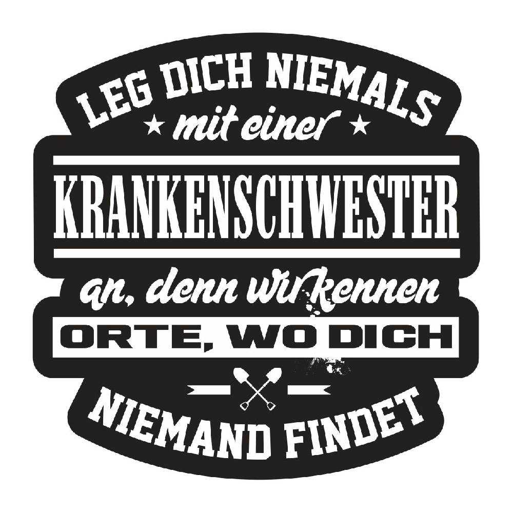 Spass Kostet Aufkleber Leg dich niemals mit einer KRANKENSCHWESTER an