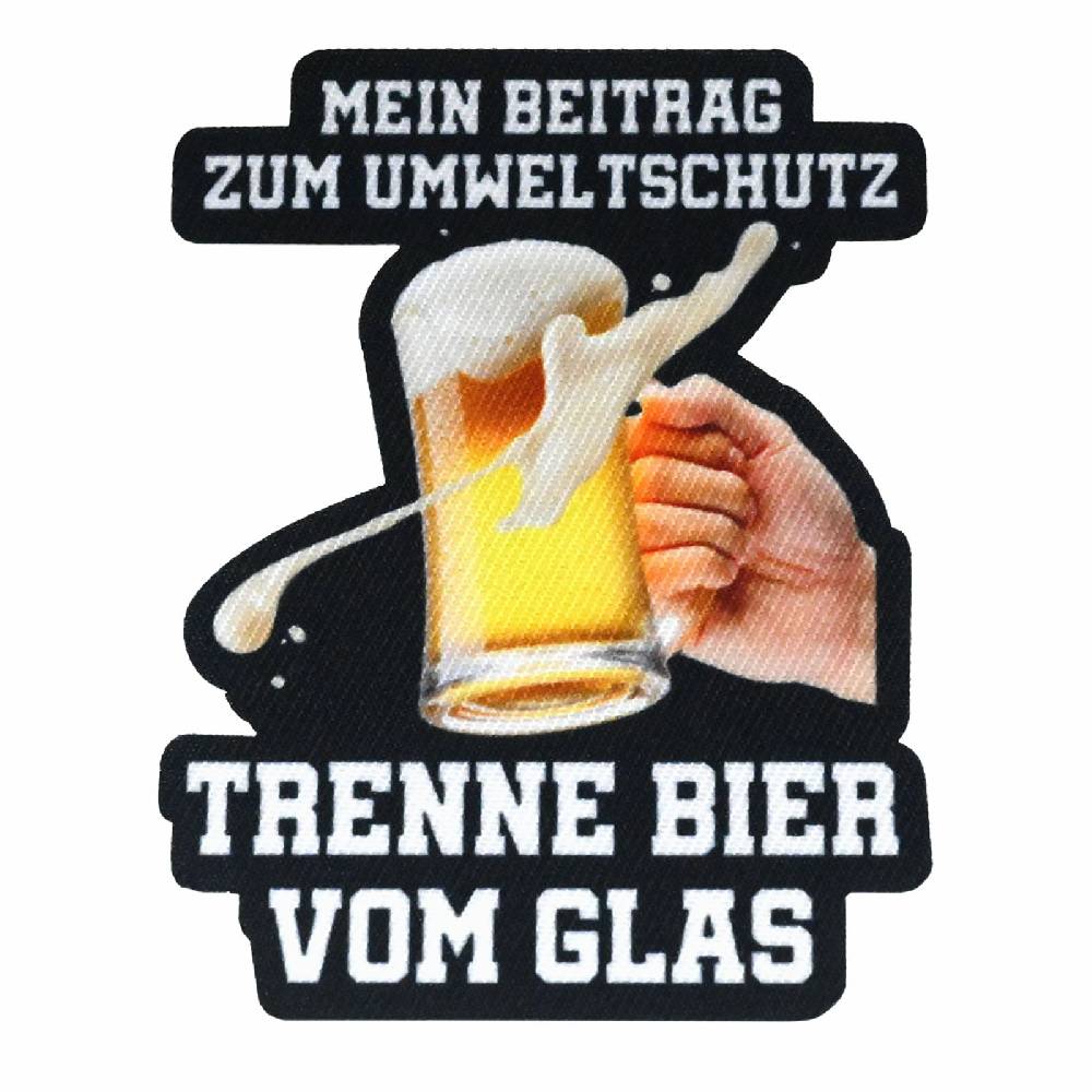 Spass Kostet Aufnäher Umweltschutz Trenne Bier vom Glas