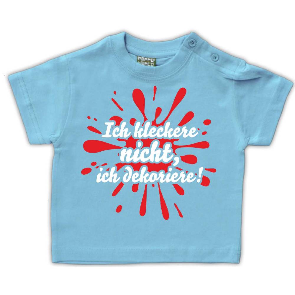 Spass Kostet Baby Kinder T-Shirt Ich kleckere nicht ICH DEKORIERE